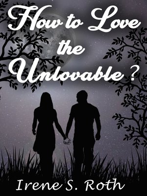 cover image of How to Love the Unlovable?